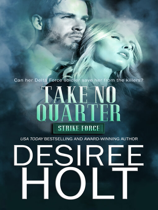 Title details for Take No Quarter by Desiree  Holt - Available